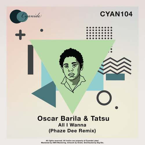 Oscar Barila, Tatsu - All I Wanna [CYAN104]